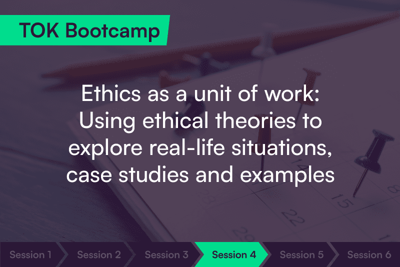 TOK Bootcamp Session 4: Ethics as a Unit of Work cover