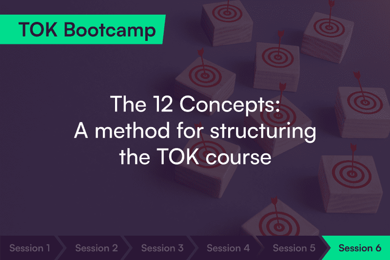 TOK Bootcamp Session 6: The 12 Concepts cover